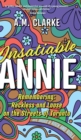 Image for Insatiable Annie : Reckless and Loose on the Streets of Toronto