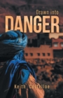 Image for Drawn Into Danger