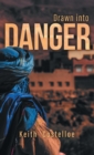Image for Drawn Into Danger : Living on the Edge in the Sahara