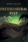 Image for Preternatural Pulp