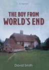 Image for The Boy from World&#39;s End : A Memoir