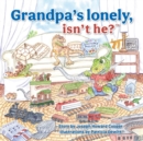 Image for Grandpa&#39;s Lonely, Isn&#39;t He?