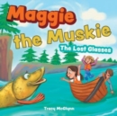 Image for Maggie the Muskie : The Lost Glasses
