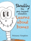 Image for Skully the Peg Legged Skeleton : Learns About Bones