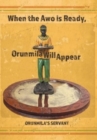 Image for When the Awo Is Ready, Orunmila Will Appear