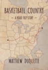 Image for Basketball Country : A Road Trip Story