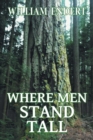 Image for Where Men Stand Tall
