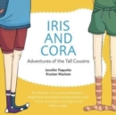 Image for Iris and Cora : Adventures of the Tall Cousins