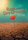 Image for Root Out of Dry Ground