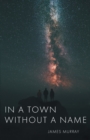 Image for In a Town Without a Name