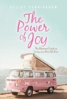 Image for The Power of Joy : The Ultimate Guide to Living Your Best Life Ever