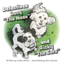 Image for Detectives Lucy The Nose and Ricky The Ears