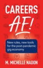 Image for Careers AF! (2nd Edition) : New Rules, New Tools for the Post-Pandemic Gig Economy