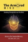 Image for The Armored Mind : Breaking Strongholds over the Mind