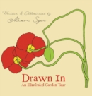 Image for Drawn In : An Illustrated Garden Tour