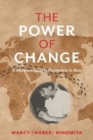 Image for The Power of Change : A Mennonite Girl&#39;s Footprints in Asia