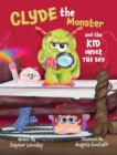 Image for Clyde the Monster : And the Kid Under the Bed