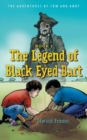 Image for The Legend of Black Eyed Bart : The Adventures of Tom and Andy