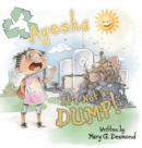 Image for Ayesha It&#39;s Not A Dump!