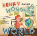 Image for Henry and the Wonders of the World