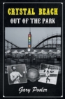 Image for Crystal Beach : Out of the Park