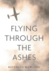 Image for Flying Through the Ashes