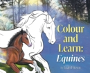 Image for Colour and Learn : Equines