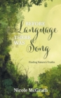 Image for Before Language There Was Song : Finding Nature&#39;s Truths