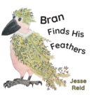 Image for Bran Finds His Feathers