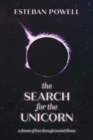 Image for The Search for The Unicorn : A dream of love through mental illness