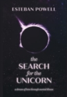 Image for The Search for The Unicorn : A dream of love through mental illness