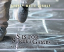 Image for S is for Street Games
