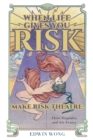 Image for When Life Gives You Risk, Make Risk Theatre