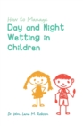 Image for How to Manage Day and Night Wetting in Children