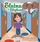 Image for Elaina and the Elephant