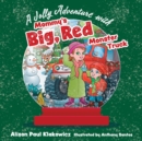 Image for A Jolly Adventure with Mommy&#39;s Big, Red Monster Truck