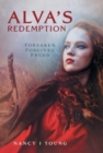 Image for Alva&#39;s Redemption : Forsaken, Forgiven, Freed