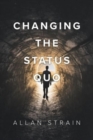 Image for Changing The Status Quo
