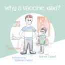 Image for Why a Vaccine, Dad?