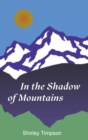 Image for In the Shadow of Mountains