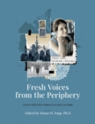 Image for Fresh Voices from the Periphery : Youthful Perspectives of Minorities 100 Years After Trianon