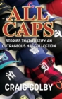 Image for All Caps : Stories That Justify an Outrageous Hat Collection