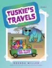 Image for Tuskie&#39;s Travels Volume 1 : How to keep Kids Happy!