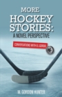 Image for More Hockey Stories : A Novel Perspective: Conversations with El Gordo