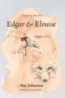 Image for Edgar and Elouise - Sagas 1 &amp; 2 : For 9 to 90 year olds