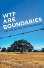 Image for WTF are Boundaries : Good times, Bad times, and Narcissistic Abuse