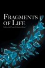 Image for Fragments of Life : Poetry and Prose of Edward Bicket