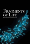 Image for Fragments of Life : Poetry and Prose of Edward Bicket