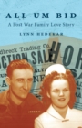 Image for All Um Bid : A Post War Family Love Story
