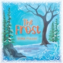 Image for The Frost : Based on an International Folk Tale